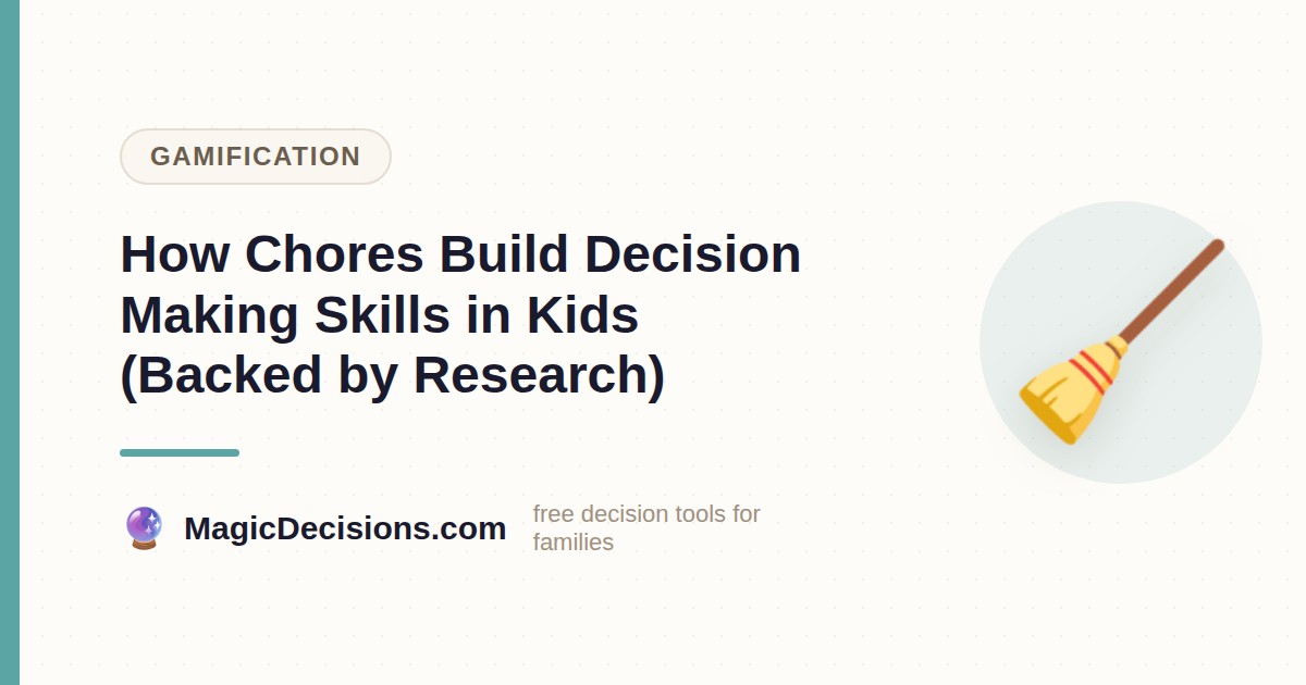 How Chores Build Decision Making Skills in Kids (Backed by Research) — MagicDecisions
