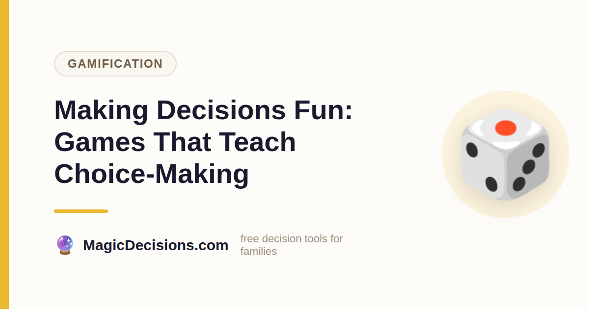 Making Decisions Fun: Games That Teach Choice-Making — MagicDecisions